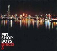 Pet Shop Boys : Disco 3